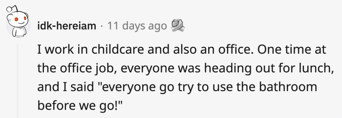 Everyone, go try and tinkle before going out