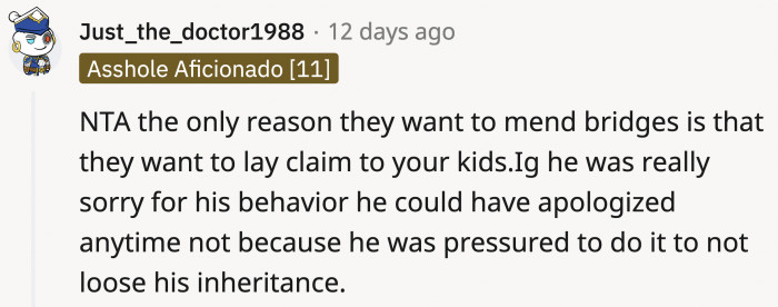 Consider the timing; he had so many years to talk to OP but only reached out now because his money is on the line.