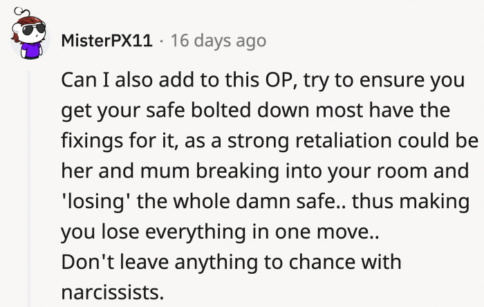 OP should not only secure the items in the safe but also the safe itself.