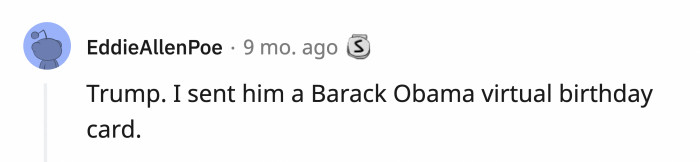 Well, at least you don’t need to sign the card; he already knows who you are