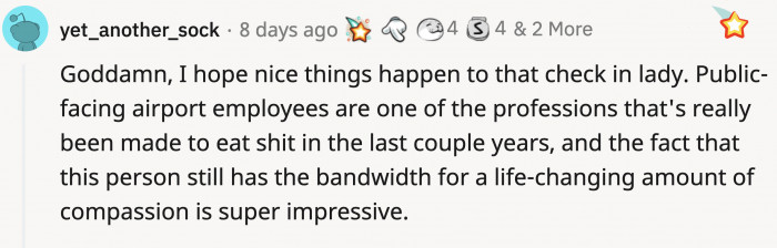 It takes a lot of guts to stand up for total strangers like that. It wasn't a part of her job by any means, but she stood up for OP.