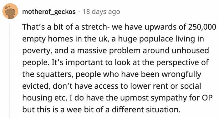 ... but OP's problem is vastly different from the plight of desperate people in need of genuine housing.
