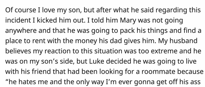 OP decided to do the hard thing, and despite her husband's thoughts, she kicked her son out