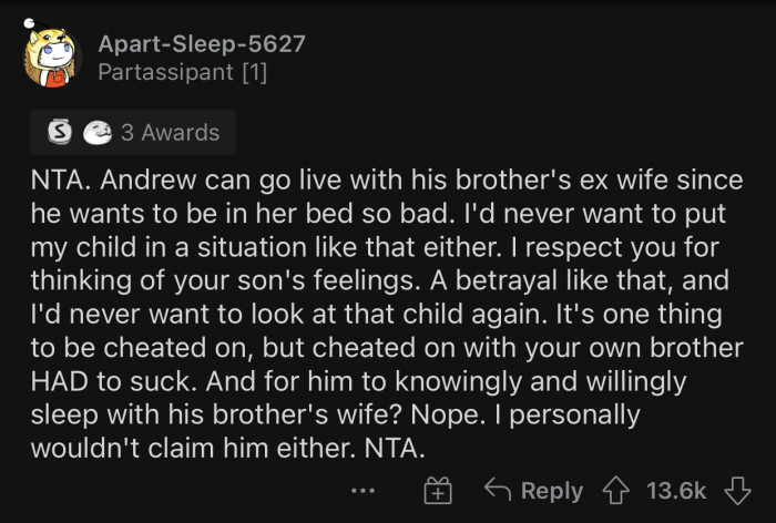 He can go live with his brother's ex now.