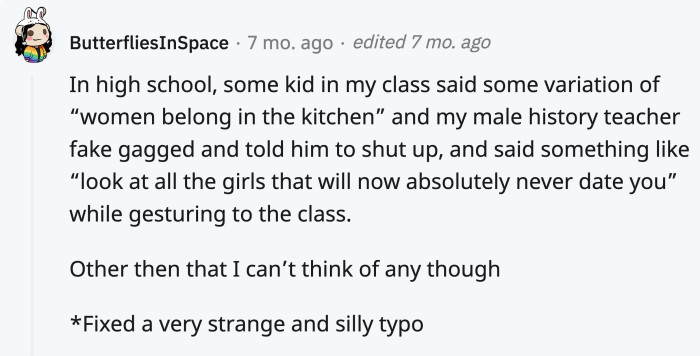 11. This guy probably had the audacity to think women still wanted to be with him after that sexist remark