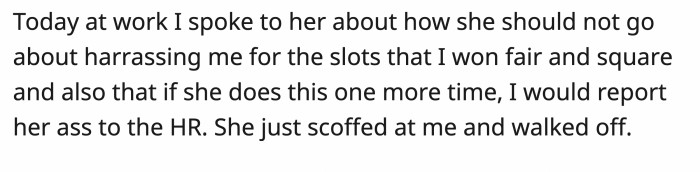 If the colleague continued to push, OP would resort to reporting her.