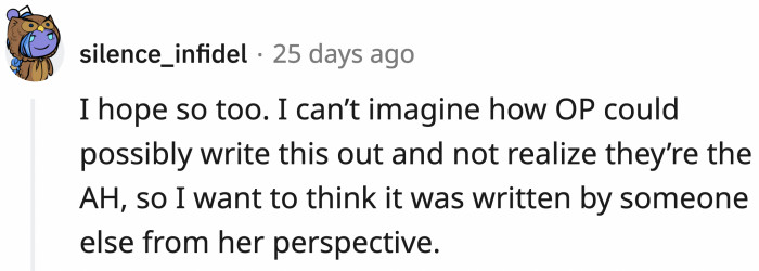 If that isn’t the case, though, then OP being dense is beyond comprehension.