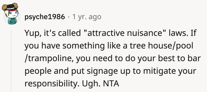 And there are actually laws that cover some things like treehouses or pools