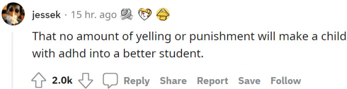 There is no amount of punishment for yelling that can turn an ADHD child into a better student.