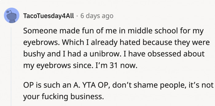 Something that you might judge for a minute can fester into tormenting someone until they grow older