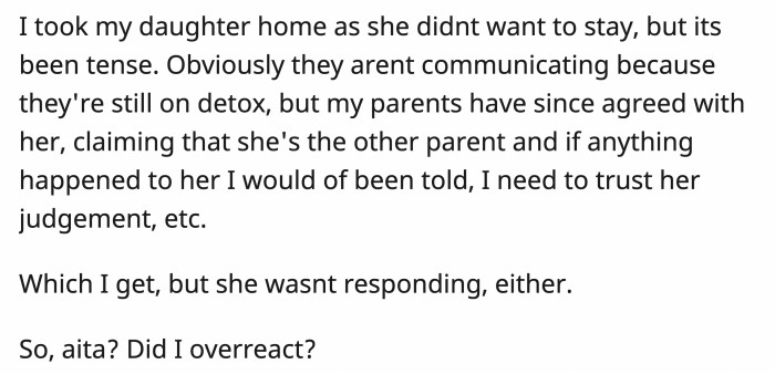 OP went home with his daughter, but when his parents found out about the situation, they advised him to trust his ex's judgment.