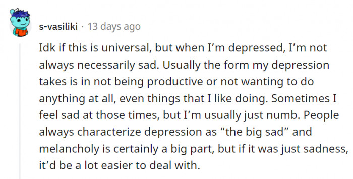 14. If it were just sadness, then it would be much easier to deal with.