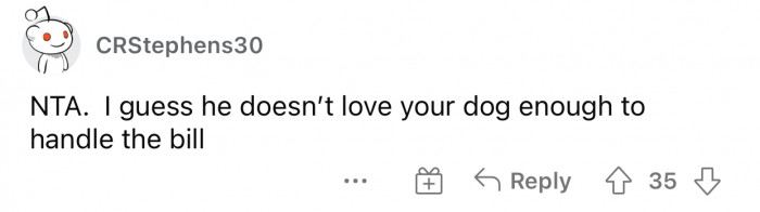 He doesn't love the dog enough.