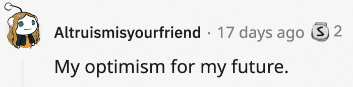 12. Having a bit of hope and optimism