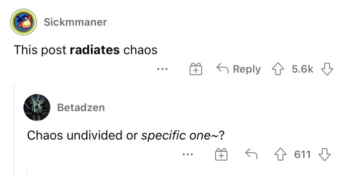 It radiates pure chaotic energy, and it’s the best part about it!