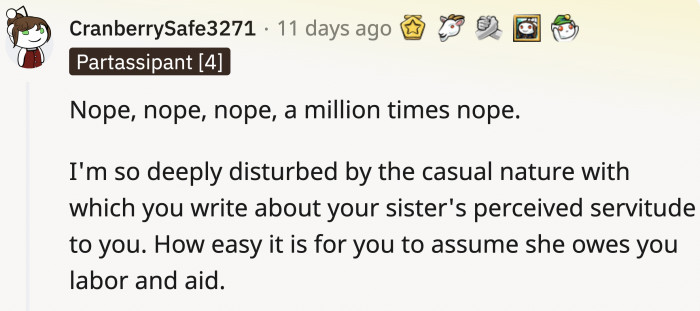 The story was all about her, wasn't it? She expressed how much she struggled and felt that her sister should help her with her kids because there's no one else to pick up the slack.
