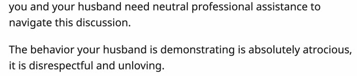 They suggested that OP should seek professional help for an outside perspective.