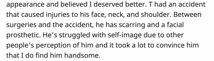 OP has always encouraged her fiancé, reassuring him that she finds him handsome despite his insecurities