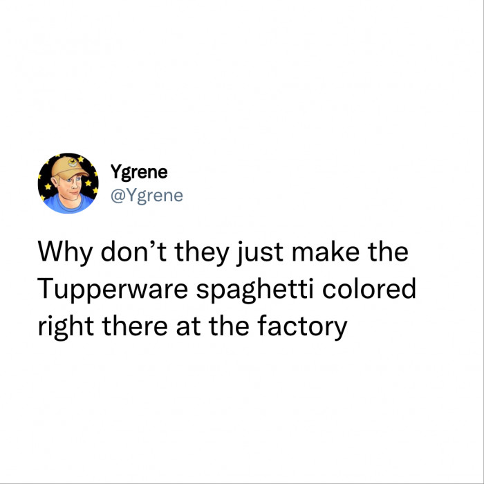 They Don't Want to Because They Want You to Keep Buying Containers to Store Spaghetti In