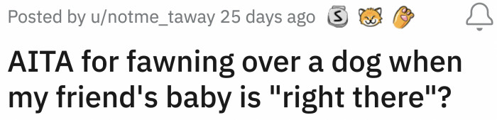 OP, some other friends and the new parents are all walking when they came across another person who was lugging a big stroller. OP made way for the stroller until she noticed that there was no baby inside.