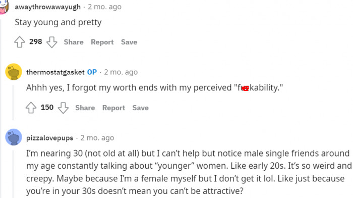 The reality is no one can be young and pretty forever