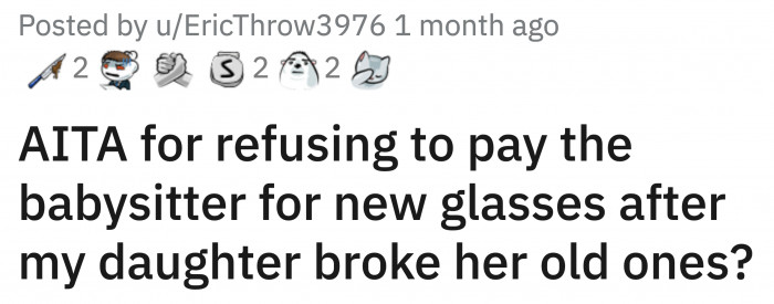 The single dad apologized to the babysitter but said it would be unfair if he had to pay for her broken glasses considering it was just an accident.