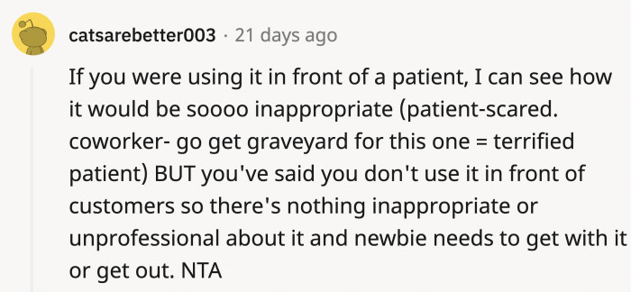 They did point out that it might freak patients out, but they never use it beyond their team