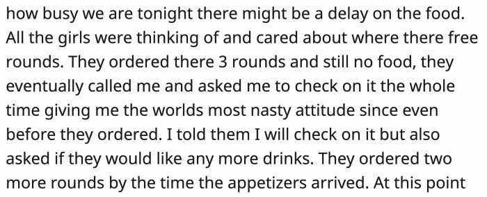 The ladies were getting smug now, making comments about OP, thinking he was a pushover waiter rather than the owner.