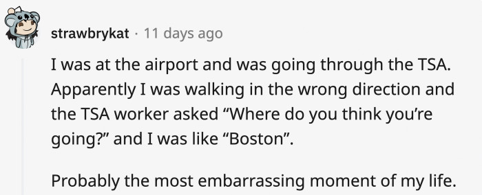 Well, it wasn't a lie, and technically it was a close enough answer