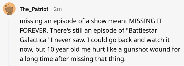 You can't just go on Netflix to stream it later.