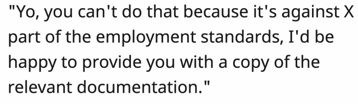 They would always be the first one to stand up and voice their concerns if something felt wrong.