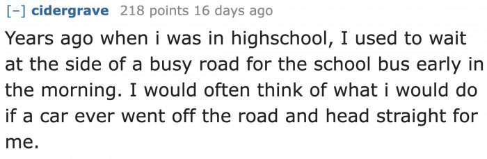 Overthinking about what could happen on the road.
