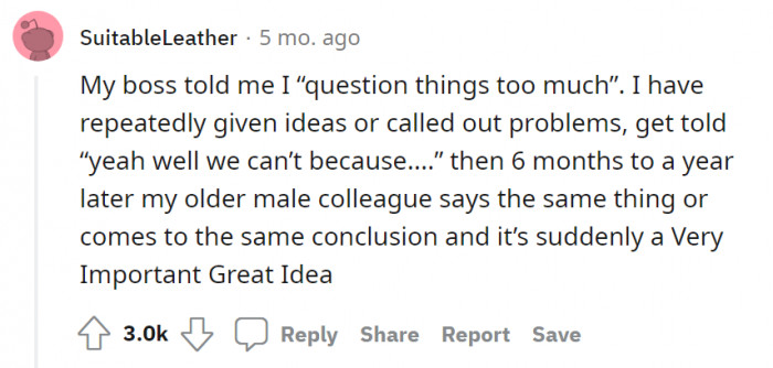 It seems like even the questions and suggestions have a masculine weight to them