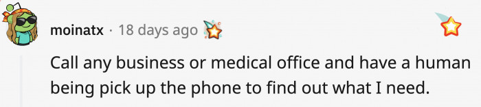 15. No robotic voice to answer your calls, press 1.