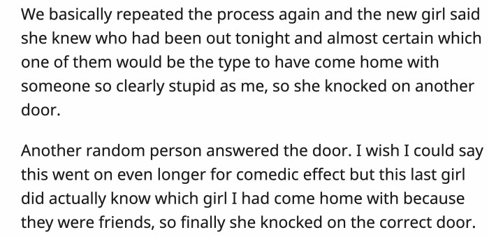 Finally, after the same thing happening again, they knocked on the right door