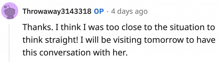 Thankfully, OP is willing to see reason and is not afraid to admit that he may have been too sensitive about the subject.