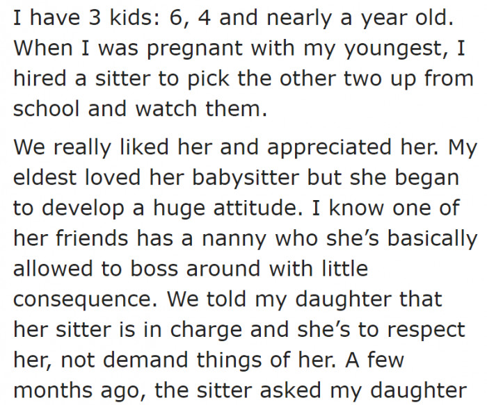 A kid, influenced by her friend, started getting mean at her babysitter.