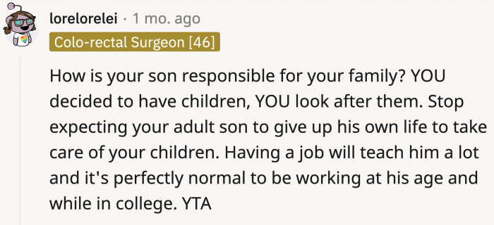 He is an adult who can live his life the way he wants to.