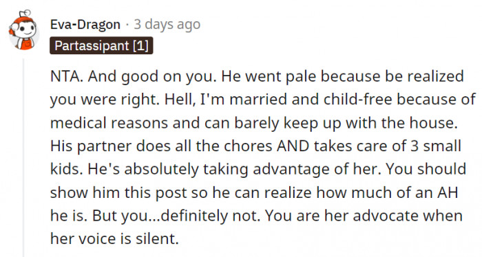 He's taking advantage of her, and he's bragging about it; that's what he's doing.