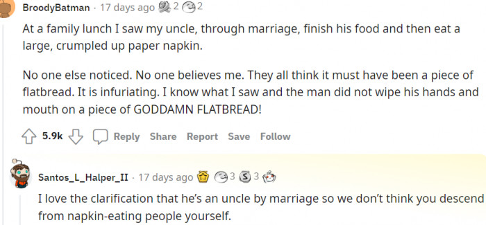 3. My uncle ate a large, crumpled-up paper napkin