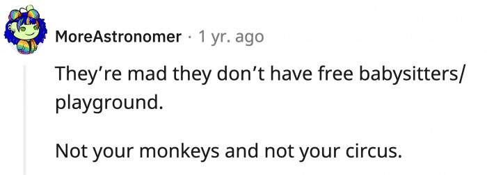 They think that no matter what OP said about not watching their kids...