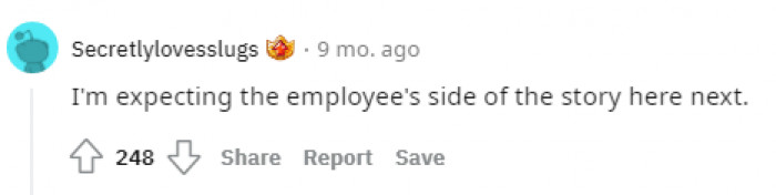 Maybe we should wait for the employee's side of the story