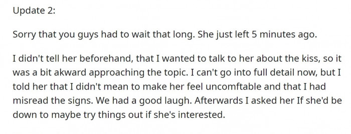 In a second update, he explained that his crush had been a great sport about the whole thing.