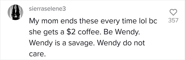 Be a Wendy.