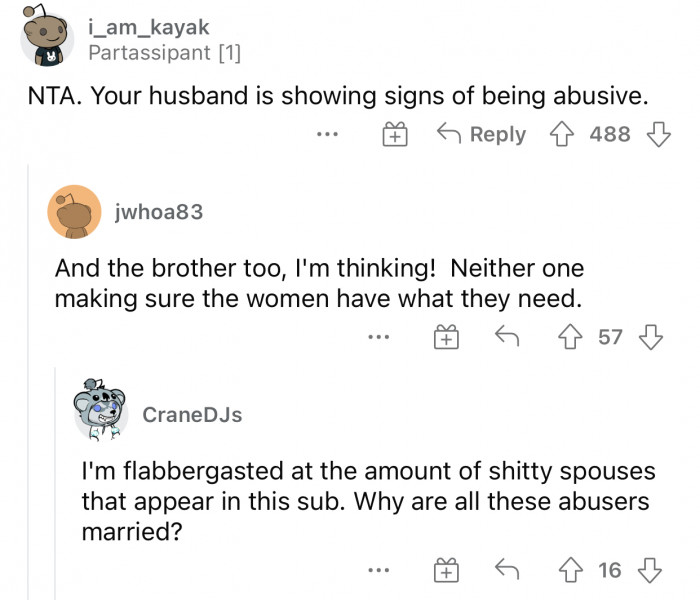 The husband and brother are both being abusive.