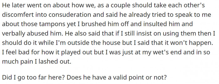 They argued about his actions, and then he explained to her that he was not comfortable with her using them in the house.
