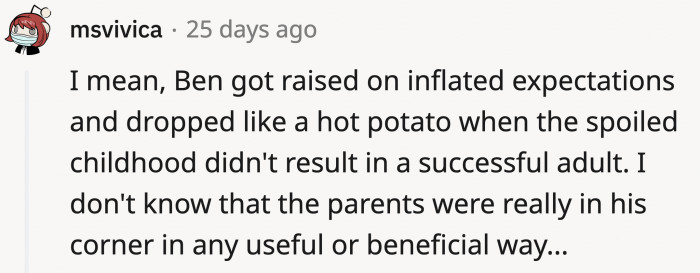 It begs the question: was Ben the actual favorite if he was only that because of the expectations for him?