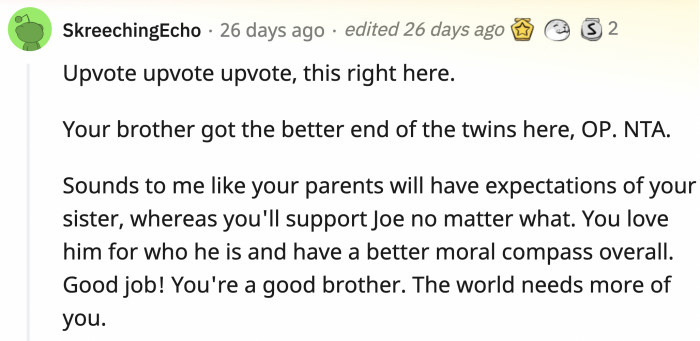 The world needs more of OP, and Joe is fortunate to have a brother like him.