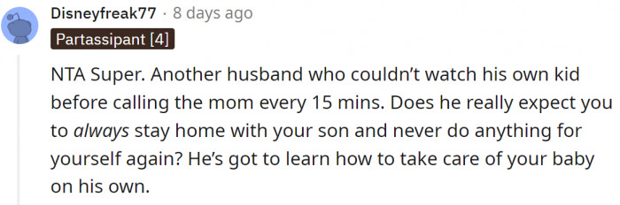 He Has to Grow Up and Learn How to Take Care of His Child, Not Just Himself.