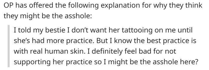 Instead of feeling bad for not supporting her with real skin just get her some fake skin to practice on. 